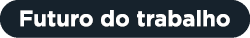 Futuro do trabalho