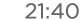 21:40 