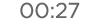   00:27