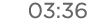 03:36