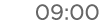 09:00