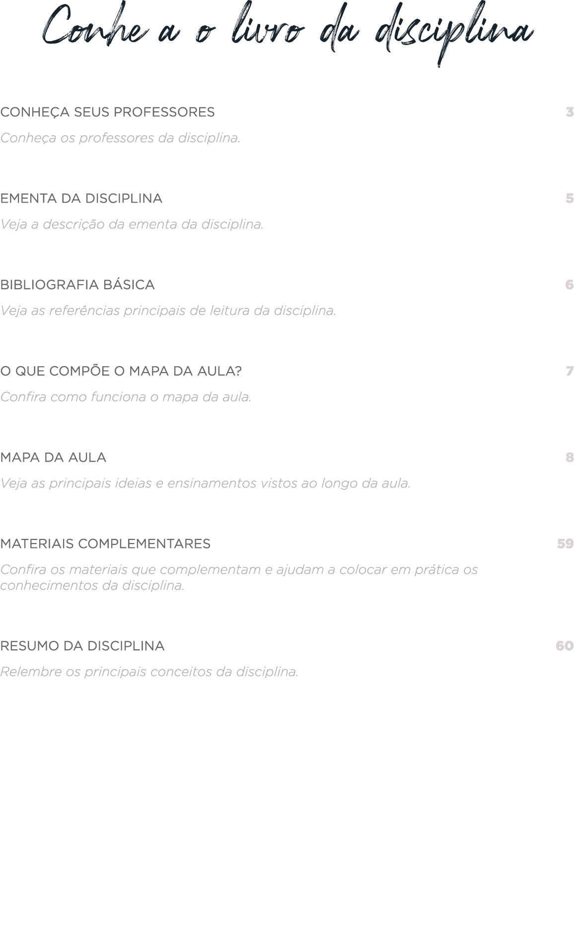 Conhe a o livro da disciplina Conhe a seus professores 3 Conhe a os professores da disciplina   Ementa da Disciplina    