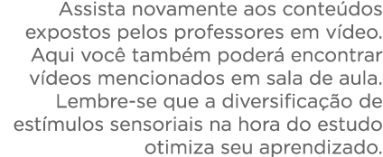  Assista novamente aos conte dos expostos pelos professores em v deo  Aqui voc  tamb m poder  encontrar v deos mencio   