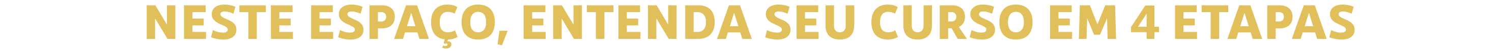 neste espa o, entenda seu curso em 4 etapas